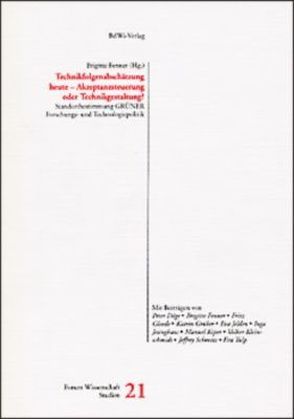 Technikfolgenabschätzung heute – Akzeptanzsteuerung oder Technikgestaltung? von Döge,  Peter, Fenner,  Brigitte, Gloede,  Fritz