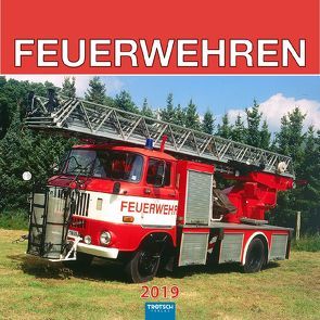 Technikkalender Feuerwehren 2019 Fahrzeugkalender Feuerwehrfahrzeuge