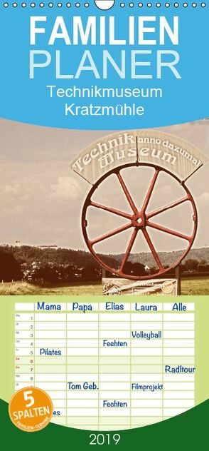 Technikmuseum Kratzmühle – Familienplaner hoch (Wandkalender 2019 , 21 cm x 45 cm, hoch) von Portenhauser,  Ralph