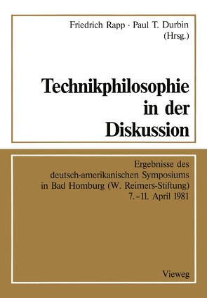 Technikphilosophie in der Diskussion von Durbin,  Paul T., Rapp,  Friedrich
