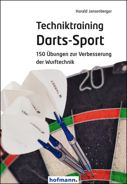 Techniktraining Darts-Sport von Jansenberger,  Harald