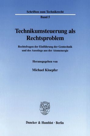 Technikumsteuerung als Rechtsproblem. von Kloepfer,  Michael