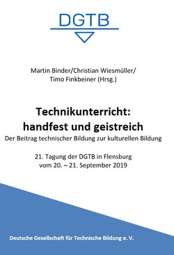 Technikunterricht: handfest und geistreich von Binder,  Martin, Finkbeiner,  Timo, Wiesmüller,  Christian