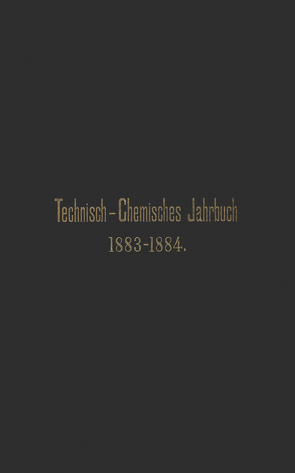 Technisch-Chemisches Jahrbuch 1883–1884 von Biedermann,  Rudolf