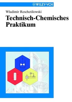 Technisch-Chemisches Praktikum von Reschetilowski,  Wladimir