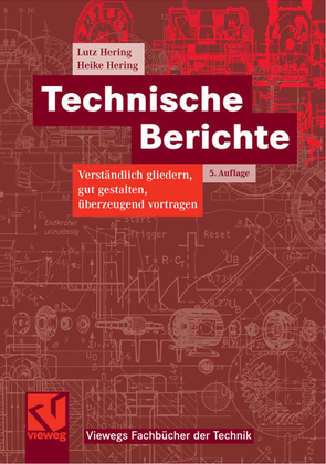 Technische Berichte von Hering,  Heike, Hering,  Lutz, Heyne,  Klaus-Geert