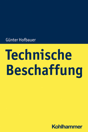 Technische Beschaffung von Hecht,  Dirk, Hofbauer,  Günter