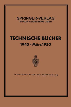 Technische Bücher 1945 — März 1950 von Springer Verlag