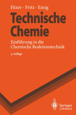 Technische Chemie von Emig,  Gerhard, Fitzer,  Erich, Fritz,  Werner, Gerrens,  H.