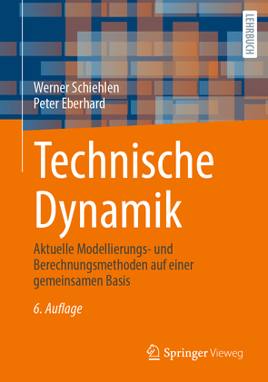 Technische Dynamik von Eberhard,  Peter, Schiehlen,  Werner