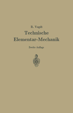 Technische Elementar-Mechanik von Vogdt,  Rudolf