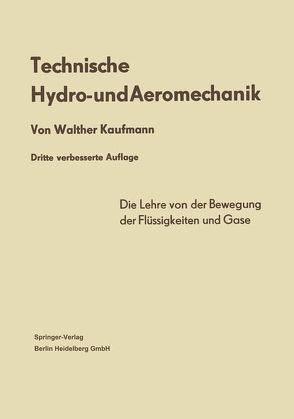 Technische Hydro- und Aeromechanik von Kaufmann,  Walther