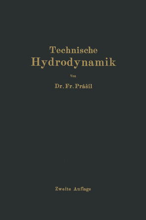 Technische Hydrodynamik von Prasil,  Franz