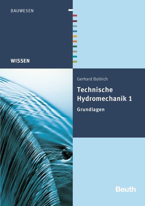 Technische Hydromechanik 1 von Bollrich,  Gerhard