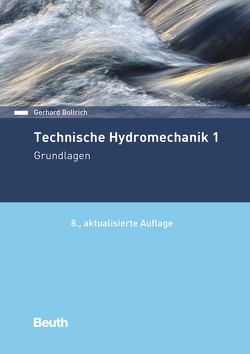 Technische Hydromechanik 1 – Buch mit E-Book von Bollrich,  Gerhard
