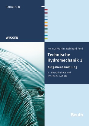 Technische Hydromechanik 3 von Martin,  Helmut, Pohl,  Reinhard