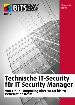 Technische IT-Security für IT Security Manager von W. Harich,  Thomas