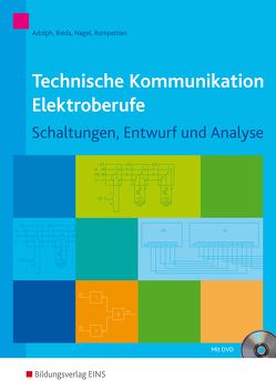 Technische Kommunikation Elektroberufe von Adolph,  Gottfried, Bieda,  Joachim, Nagel,  Hans, Rompeltien,  Hans-Michael
