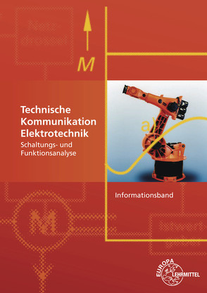 Technische Kommunikation Elektrotechnik Informationsband von Gebert,  Horst, Häberle,  Gregor, Jöckel,  Hans Walter, Käppel,  Thomas, Schwarz,  Jürgen