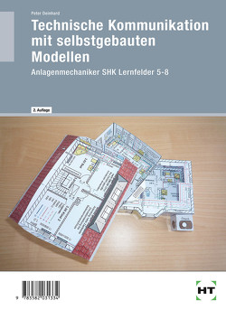 Technische Kommunikation mit selbstgebauten Modellen von Deinhard,  Peter