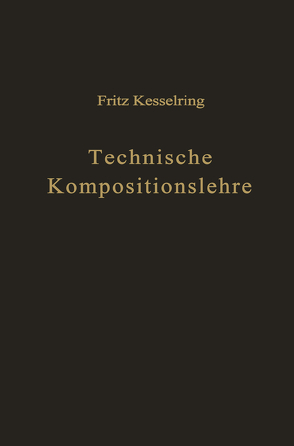Technische Kompositionslehre von Kesselring,  Fritz