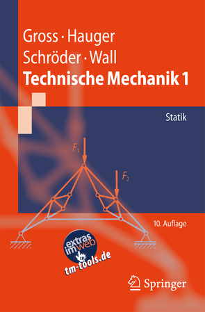 Technische Mechanik 1 von Gross,  Dietmar, Hauger,  Werner, Schröder ,  Jörg, Wall,  Wolfgang A.