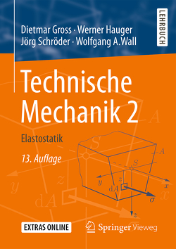 Technische Mechanik 2 von Gross,  Dietmar, Hauger,  Werner, Schröder ,  Jörg, Wall,  Wolfgang A.