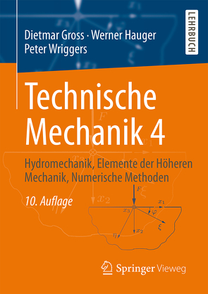 Technische Mechanik 4 von Gross,  Dietmar, Hauger,  Werner, Wriggers,  Peter