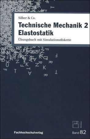 Technische Mechanik / Elastostatik von Silber,  Gerhard