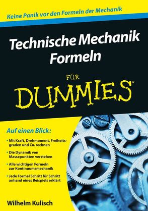 Technische Mechanik Formeln für Dummies von Kulisch,  Wilhelm