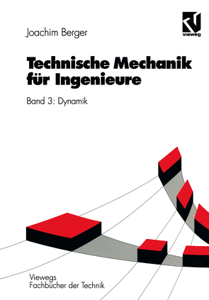 Technische Mechanik für Ingenieure von Berger,  Joachim