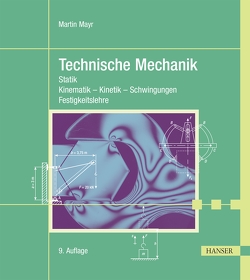 Technische Mechanik von Mayr,  Martin