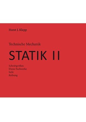 Technische Mechanik, Statik II von Klepp,  Horst J.