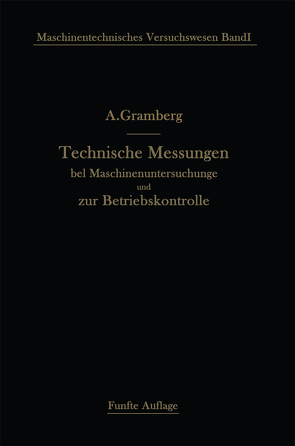 Technische Messungen bei Maschinenuntersuchungen und zur Betriebskontrolle von Gramberg,  A.