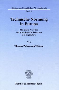Technische Normung in Europa. von Zubke-von Thünen,  Thomas