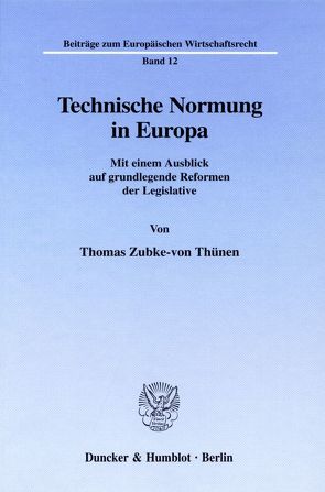 Technische Normung in Europa. von Zubke-von Thünen,  Thomas