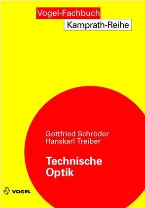 Technische Optik von Schröder,  Gottfried, Treiber,  Hanskarl