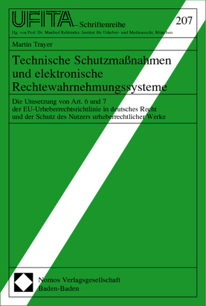 Technische Schutzmaßnahmen und elektronische Rechtewahrnehmungssysteme von Trayer,  Martin