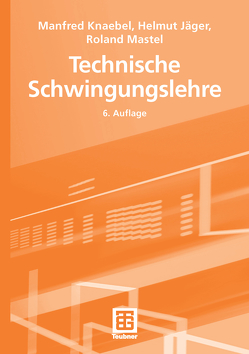 Technische Schwingungslehre von Jäger,  Helmut, Knaebel,  Manfred, Mastel,  Roland