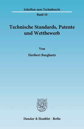 Technische Standards, Patente und Wettbewerb. von Burghartz,  Heribert