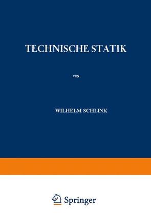 Technische Statik von Dietz,  Heinrich, Schlink,  Wilhelm