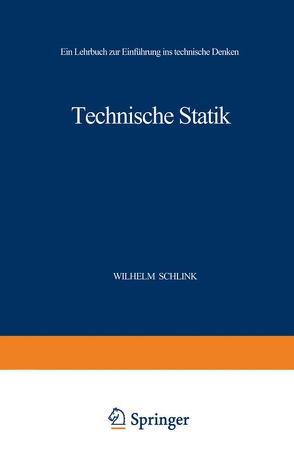 Technische Statik von Dietz,  Heinrich, Schlink,  Wilhelm