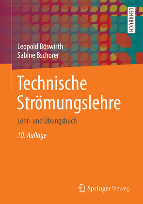 Technische Strömungslehre von Böswirth,  Leopold, Bschorer,  Sabine