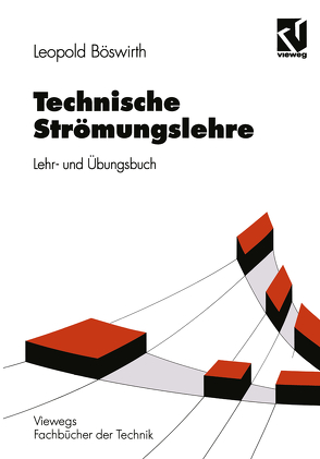 Technische Strömungslehre von Böswirth,  Leopold, Schüller,  Oswin