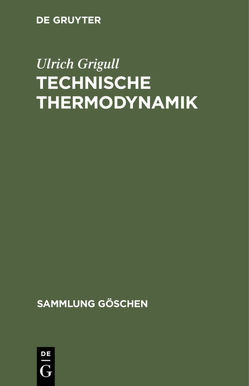 Technische Thermodynamik von Grigull,  Ulrich