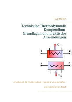 Technische Thermodynamik Kompendium. Grundlagen und praktische Anwendungen von Mardorf,  Lutz