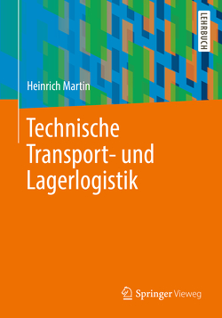 Technische Transport- und Lagerlogistik von Martin,  Heinrich
