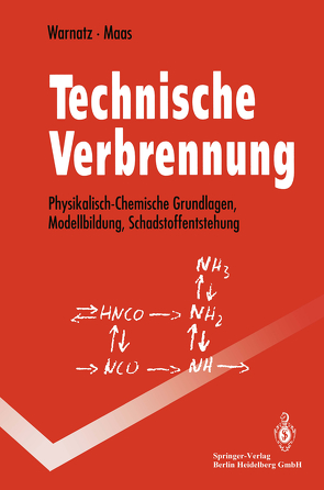 Technische Verbrennung von Maas,  Ulrich, Warnatz,  Jürgen