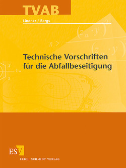 Technische Vorschriften für die Abfallbeseitigung – Abonnement von Bergs,  Claus-Gerhard, Hösel,  Gottfried, Kumpf,  Walther, Lindner,  Karl-Heinz, Radde,  Claus-André