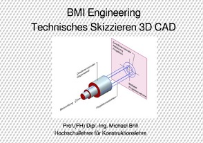 Technisches Skizzieren 3D CAD von Brill,  Prof. (FH) Dipl.-Ing. Michael